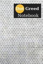 Dot Greed Notebook