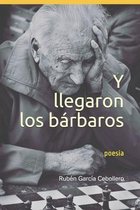 Y llegaron los barbaros