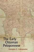 The Early Ottoman Peloponnese – A Study in the Light of an Annotated Editio Princeps of the TT10–1/14662 Ottoman Taxation Cadastre (ca. 1460–1