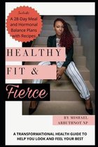 Healthy, Fit & Fierce