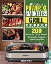 The Perfect Power XL Smokeless Grill Cookbook