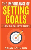 The Importance of Setting Goals