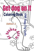 Get Dog On It Coloring Book - With Funny Dog Quotes