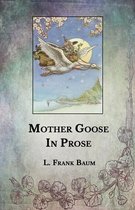 Mother Goose In Prose