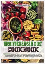 Mediterranean diet cookbook: 3 books in 1