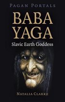 Pagan Portals – Baba Yaga, Slavic Earth Goddess