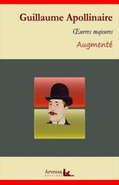 Guillaume Apollinaire : Oeuvres – suivi d'annexes (annotées, illustrées)