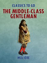 Classics To Go - The Middle-Class Gentleman