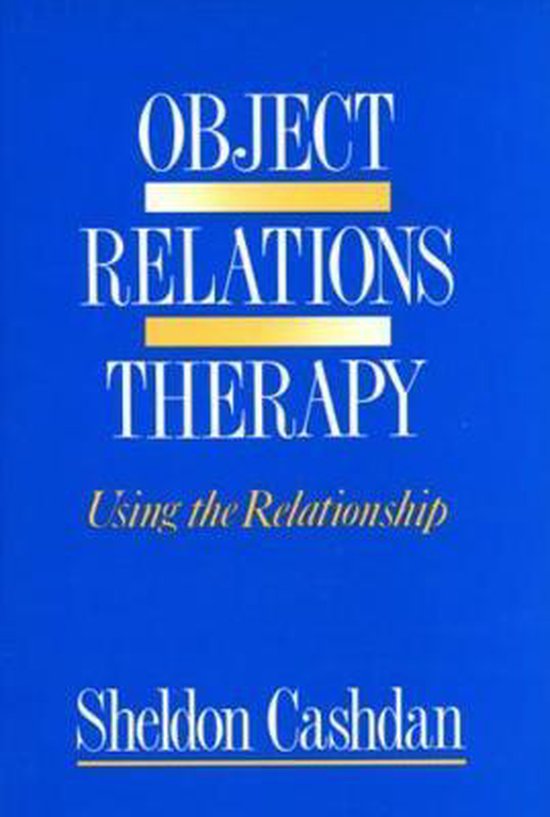 Object Relations Therapy Using the Relationship 9780393700596