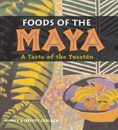 Foods of the Maya: A Taste of the Yucatan