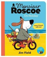 Monsieur Roscoe- Monsieur Roscoe on Holiday