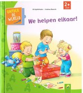 We helpen elkaar!! ontdek de wereld!! vanaf 2 jaar
