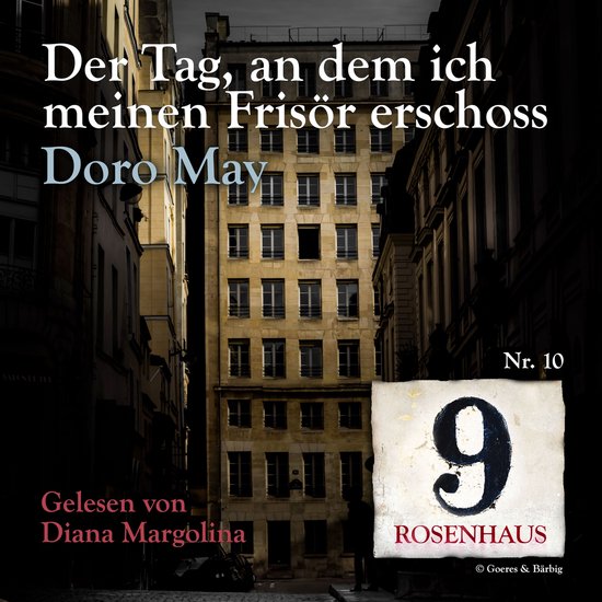 Der Tag, an dem ich meinen Frisör erschoss - Rosenhaus 9 -  ... - cover