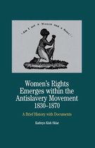 Women's Rights Emerges Within the Anti-slavery Movement, 1830-1870