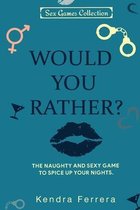 Would You Rather...?