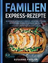 Familien Express-Rezepte