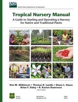 U.S. Department of Agriculture, Forest Service Agriculture Handbook 732- Tropical Nursery Manual