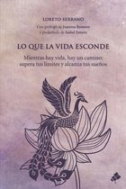 Lo que la vida esconde: Mientras hay vida, hay un camino