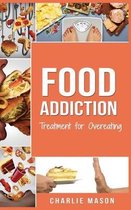 Food Addiction: Treatment for Overeating
