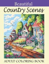 Beautiful Country Scenes Adult Coloring Book