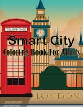 Smart City Coloring Book For Adults