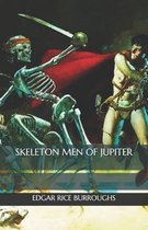 Skeleton Men of Jupiter