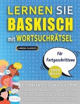 LERNEN SIE BASKISCH MIT WORTSUCHRAETSEL FUER FORTGESCHRITTENE - Entdecken Sie, Wie Sie Ihre Fremdsprachenkenntnisse Mit Einem Lustigen Vokabeltrainer Verbessern Koennen - Finden Sie 2000 Woer