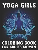 Yoga Girls Coloring Book For Adults Women