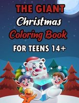 The Giant Christmas Coloring Book For Teens 14+