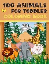 100 Animals for Toddler Coloring Book