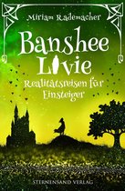 Banshee Livie 6 - Banshee Livie (Band 6): Realitätsreisen für Einsteiger