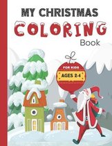 My Christmas Coloring Book for Kids Ages 2-4