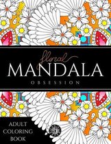 Floral Mandala Obsession Adult Coloring Book