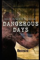 Dangerous Days Illustrated