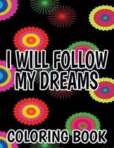 I Will Follow My Dreams Coloring Book