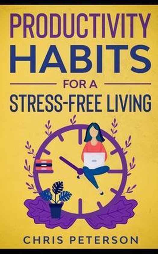 Productivity Habits for a Stress Free-Living - cover