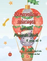 30 merveilleux coloriages speciale magie de Noel 4 ans et +