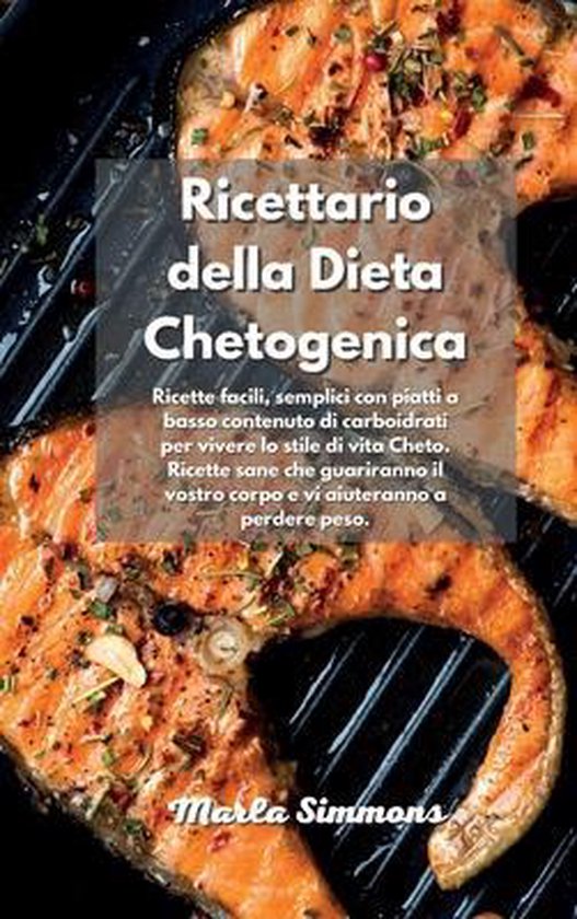 Ricettario Della Dieta Chetogenica Ricette Facili Semplici Con Piatti A Basso