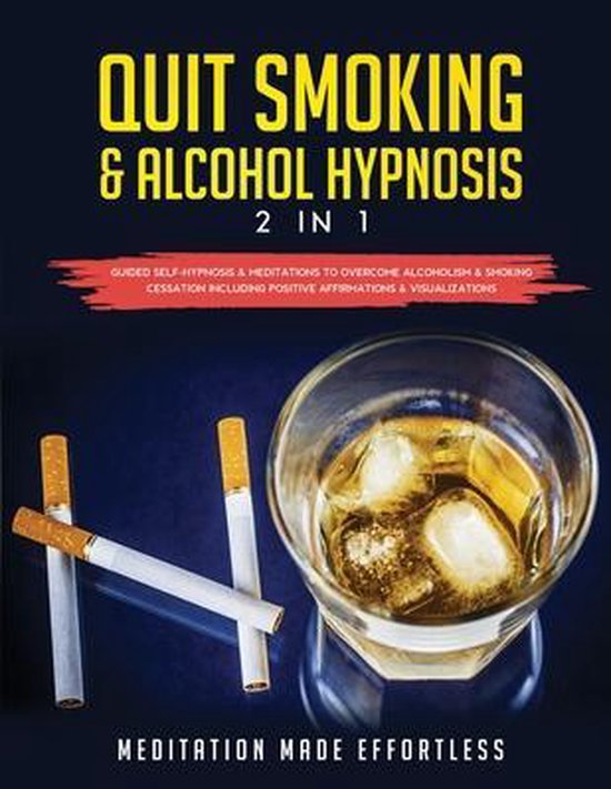 Quit Smoking & Alcohol Hypnosis (2 In 1) Guided SelfHypnosis