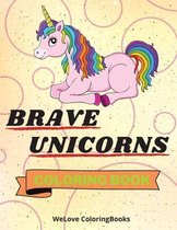 Brave Unicorns Coloring Book