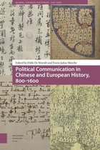 Global Chinese Histories, 250-1650- Political Communication in Chinese and European History, 800-1600
