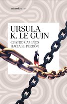 Ursula K. Le Guin - Cuatro caminos hacia el perdón