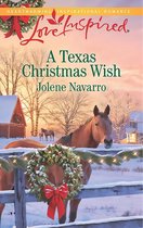 A Texas Christmas Wish (Mills & Boon Love Inspired)