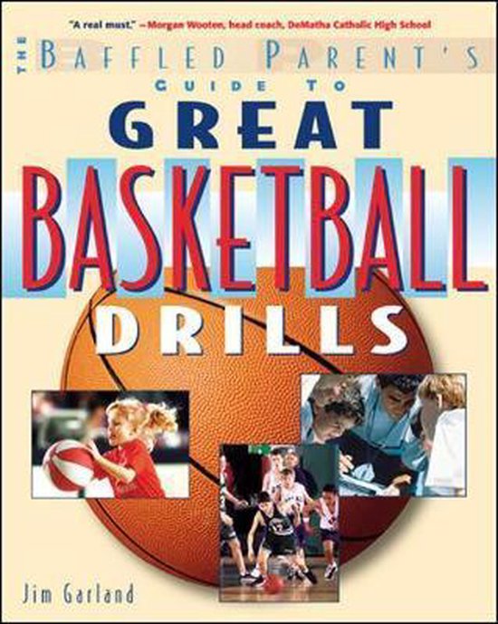 The Baffled Parent's Guide to Great Basketball Drills - cover