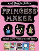 Craft Ideas for Children (Princess Maker - Cut and Paste)