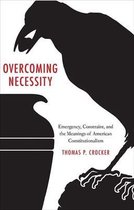 Overcoming Necessity