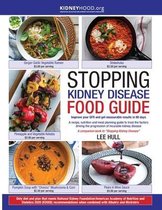 Stopping Kidney Disease(tm)- Stopping Kidney Disease Food Guide