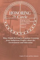 Honoring the Circle: Ongoing Learning from American Indians on Politics and Society, Volume IV