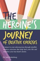 The Heroine's Journey Of Creative Exercises