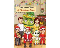 Robo: A Smart Robot-A Christmas Story